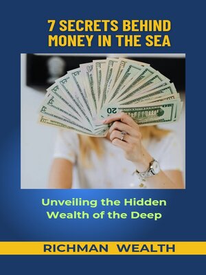 cover image of 7 SECRETS BEHIND MONEY IN THE SEA